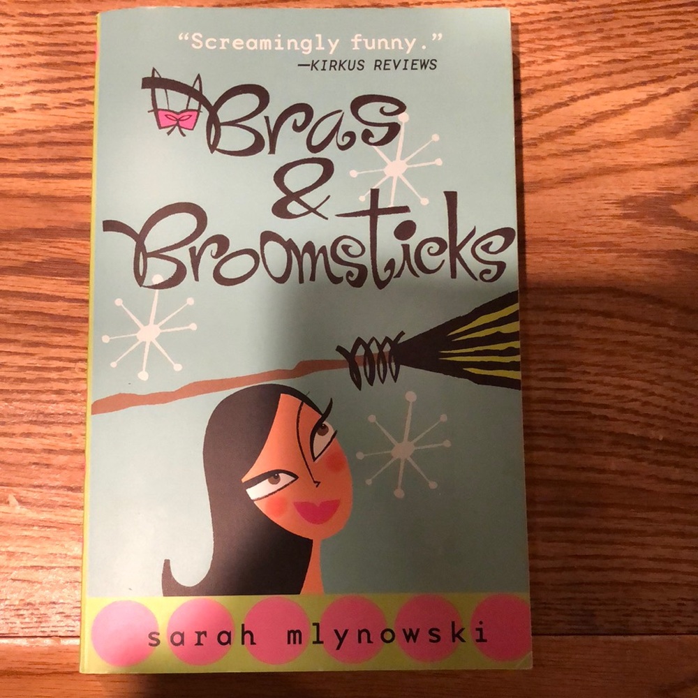 Bras & Broomsticks by Sarah Mlynowski
